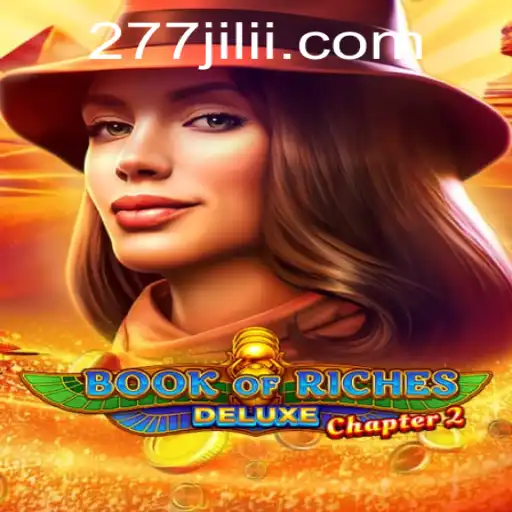 Unveiling the Mysteries: Book of Riches Deluxe Chapter 2 and the Allure of 277 JILI